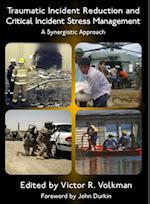Traumatic Incident Reduction and Critical Incident Stress Management