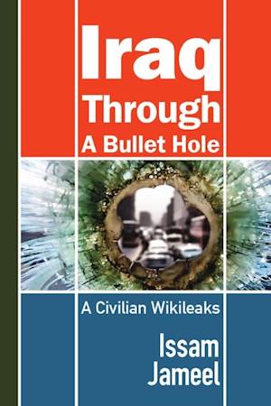 Iraq through a Bullet Hole