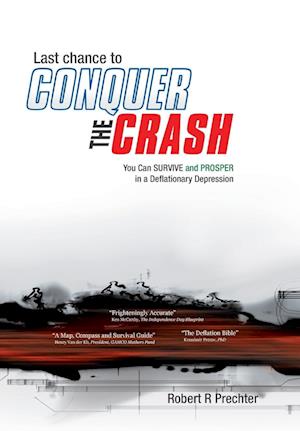 CONQUER The CRASH-You Can Survive and Prosper in a Deflationary Depression