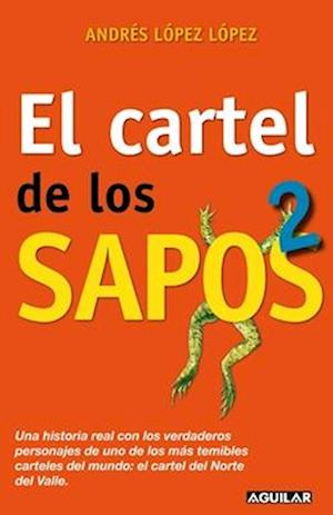 El Cartel de Los Sapos 2 / The "sapos" Cartel, Book 2