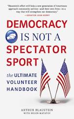 Democracy Is Not a Spectator Sport