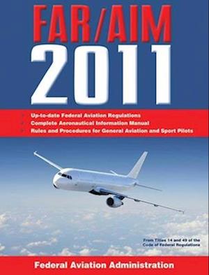 Federal Aviation Regulations / Aeronautical Information Manual 2011 (FAR/AIM)