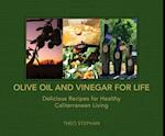 Olive Oil and Vinegar for Life