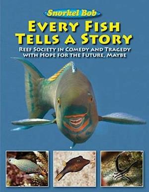 Every Fish Tells a Story