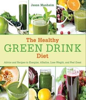 The Healthy Green Drink Diet