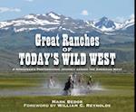 Great Ranches of Today's Wild West