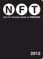 Not for Tourists Guide to Chicago [With Map]