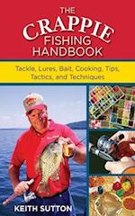 The Crappie Fishing Handbook