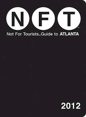 Not For Tourists Guide to Atlanta