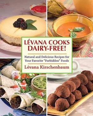 Levana Cooks Dairy-Free!