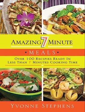 Amazing 7 Minute Meals