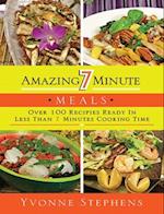Amazing 7 Minute Meals