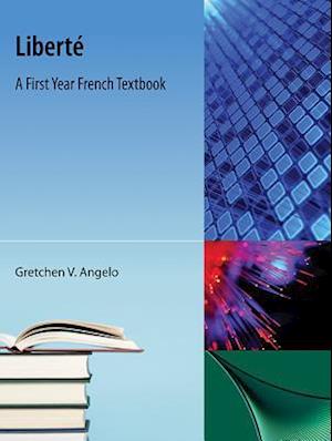 Liberte: A First Year French Textbook