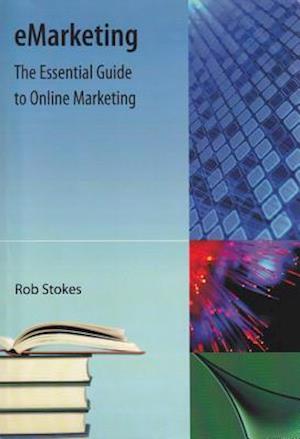 Emarketing: The Essential Guide to Online Marketing