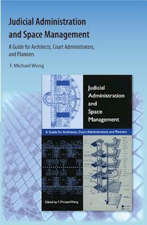 Wong, F:  Judicial Administration and Space Management