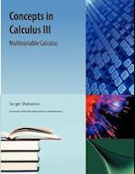 Concepts in Calculus, III: Multivariable Calculus 