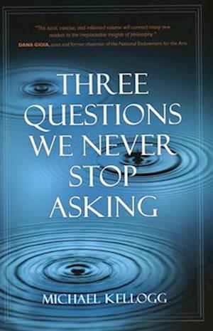 Three Questions We Never Stop Asking