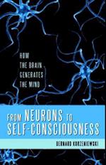 From Neurons to Self-Consciousness