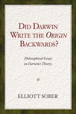 Did Darwin Write the Origin Backwards?