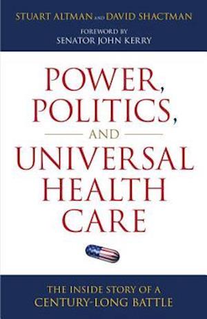 Power, Politics, and Universal Health Care
