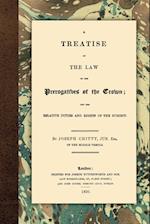 A Treatise on the Law of the Prerogatives of the Crown