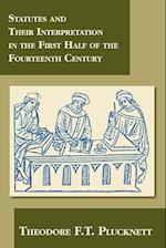 Statutes and Their Interpretation in the First Half of the Fourteenth Century