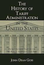The History of Tariff Administration in the United States