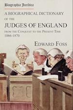 Biographia Juridica. A Biographical Dictionary of the Judges of England From the Conquest to the Present Time 1066-1870