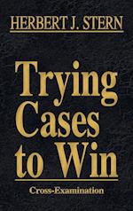 Trying Cases to Win Vol. 3