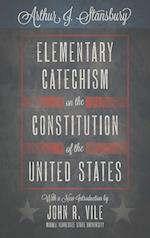 Elementary Catechism on the Constitution of the United States