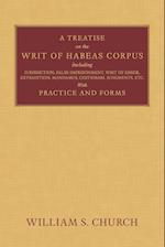 A Treatise of the Writ of Habeas Corpus