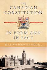 The Canadian Constitution in Form and in Fact