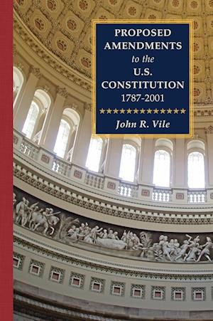 Proposed Amendments to the U.S. Constitution 1787-2001