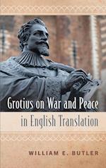 Grotius on War and Peace in English Translation 