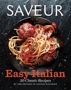 Saveur Easy Italian