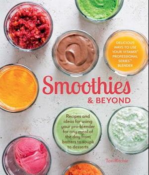 Smoothies and Beyond