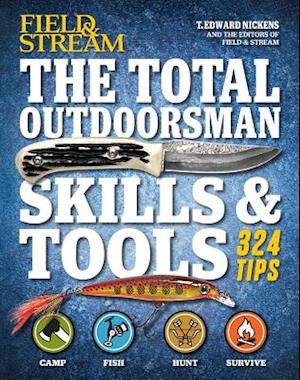 The Total Outdoorsman Skills & Tools Manual (Field & Stream)