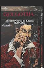 Golgotha Volume 1