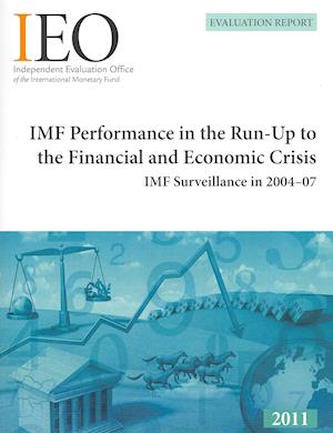 IMF performance in the run-up to the financial and economic crisis