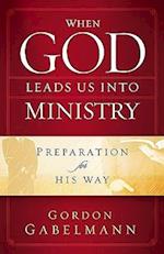 When God Leads Us Into Ministry