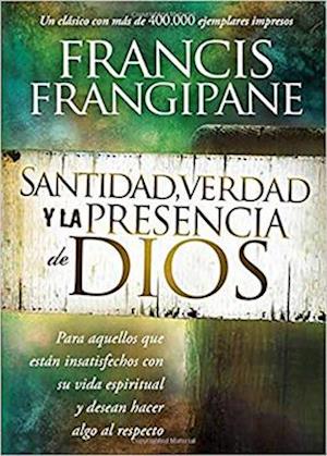 Santidad, Verdad y La Presencia de Dios