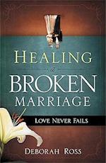 Healing a Broken Marriage