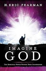 Imagine God