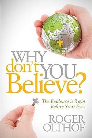 Why Don't You Believe?