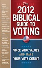 The 2012 Biblical Guide to Voting