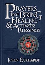 Prayers That Bring Healing And Activate Blessings