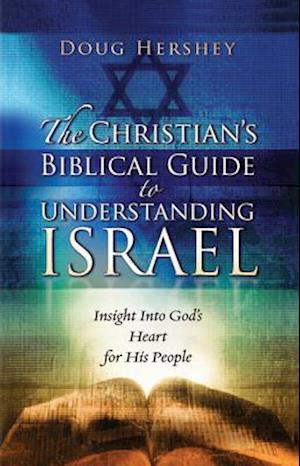 Christian's Biblical Guide To Understanding Israel, The