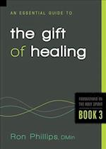 An Essential Guide to the Gift of Healing