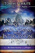 Invading The Seven Mountains With Intercession