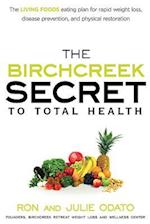 The Birchcreek Secret to Total Health